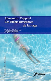 Les Effets invisibles de la nage - Alessandro Caponi - ebook