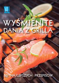 Wyśmienite dania z grilla -  - książka
