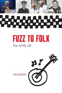 Fuzz to Folk - Dr Ian Green - ebook