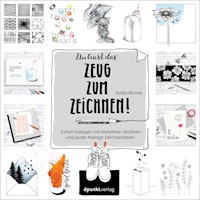 Du hast das Zeug zum Zeichnen! - Katja Blume - ebook