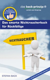 Das smarte Nichtraucherbuch für Rückfällige - Stefan Back - ebook