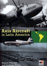 Axis Aircraft in Latin America - Rivas Santiago - książka