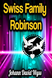 Swiss Family Robinson - Johann David Wyss - ebook