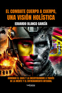 El combate cuerpo a cuerpo - Eduardo Blanco García - ebook