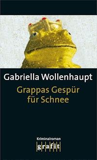 Grappas Gespür für Schnee - Gabriella Wollenhaupt - ebook