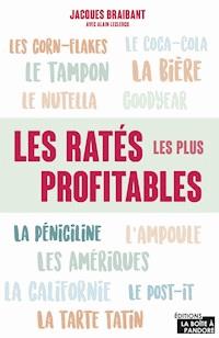 Les ratés les plus profitables - Jacques Braibant - ebook