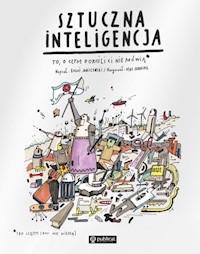 Sztuczna inteligencja To, o czym dorośli Ci nie mówią - Janiszewski Boguś, Skorwider Max - książka