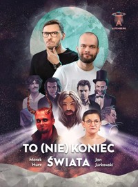 To (nie) koniec świata - Jurkowski Jan, Hucz Marek - książka