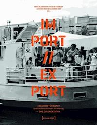 MS IM-PORT//EX-PORT - Ein Schiff für Kunst und Wissenschaft in Kassel -  - ebook