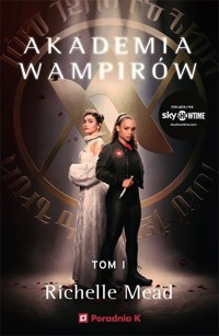 Akademia wampirów Tom 1 - Richelle Mead - książka