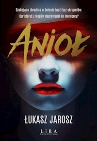 Anioł - Łukasz Jarosz - ebook + audiobook + książka