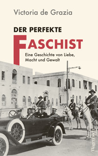 Der perfekte Faschist - Victoria de Grazia - ebook