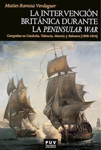 La intervención británica durante la Peninsular War - Maties Ramisa Verdaguer - ebook