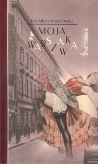 Moja Warszawka - Krukowski Kazimierz - książka