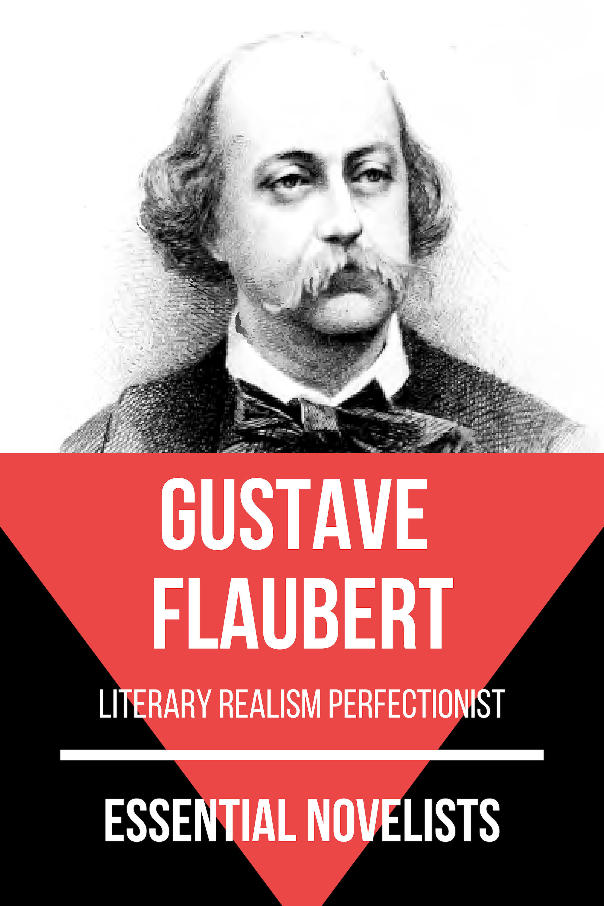 Essential Novelists - Gustave Flaubert - Gustave Flaubert - ebook