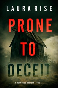 Prone to Deceit (A Rory Wood Suspense Thriller—Book Five) - Laura Rise - ebook