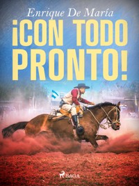 ¡Con todo pronto!... - Enrique De María - ebook