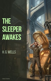 The Sleeper Awakes - H G Wells - ebook