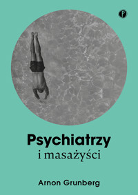 Psychiatrzy i masażyści - Arnon Grunberg - ebook + książka