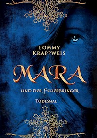 Mara und der Feuerbringer - Tommy Krappweis - ebook