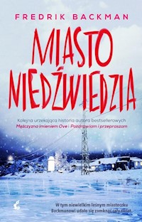 Miasto Niedźwiedzia - Backman Fredrik - książka