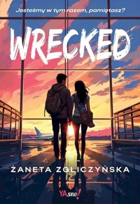 Wrecked - Żaneta Zgliczyńska - ebook + książka