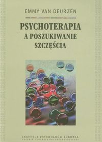 Psychoterapia a poszukiwanie szczęścia - Deurzen Emmy - książka