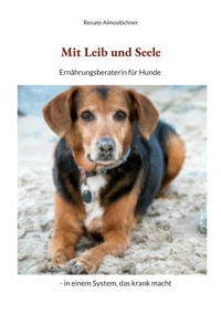 Mit Leib und Seele - Renate Almoslöchner - ebook