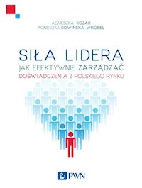 Siła lidera - Kozak Agnieszka, Sowińska-Wróbel Agnieszka - książka