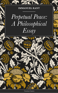 Perpetual Peace: A Philosophical Essay - Kant Immanuel - ebook