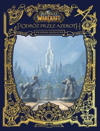 World of Warcraft: Podróż przez Azeroth. Wschodnie królestwa - Christie Golden - książka