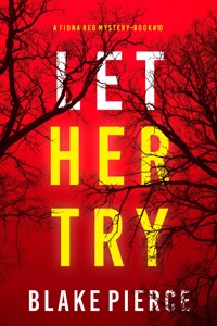 Let Her Try (A Fiona Red FBI Suspense Thriller—Book 10) - Blake Pierce - ebook