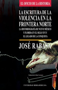 La escritura de la violencia en la frontera norte - José Rabasa - ebook