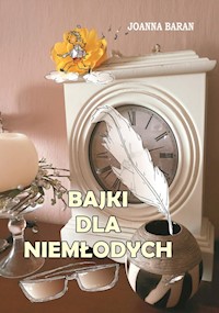 Bajki dla niemłodych - Joanna Baran - książka