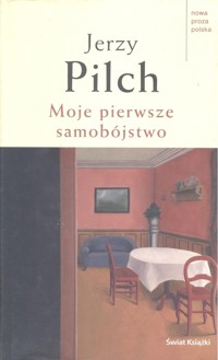 Moje pierwsze samobójstwo - Jerzy Pilch - ebook