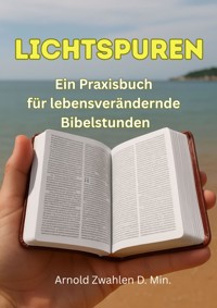 LICHTSPUREN - Arnold Zwahlen - ebook