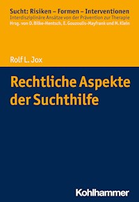 Rechtliche Aspekte der Suchthilfe - Rolf L. Jox - ebook