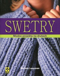 Swetry Modne projekty na drutach - Leapman Melissa - książka