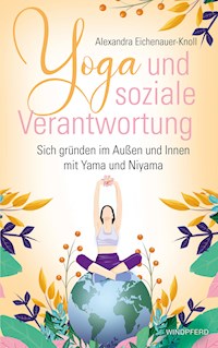 Yoga und soziale Verantwortung - Alexandra Eichenauer-Knoll - ebook