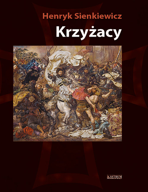 Krzyżacy Tom 1/2 - Henryk Sienkiewicz - książka