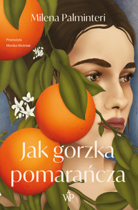 Jak gorzka pomarańcza - Palminteri Milena - ebook + audiobook + książka