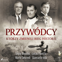 Przywódcy, którzy zmienili bieg historii - Giancarlo Villa, Giusy Bausilio, Mario Tancredi, Lucas Pavetto - ebook + audiobook