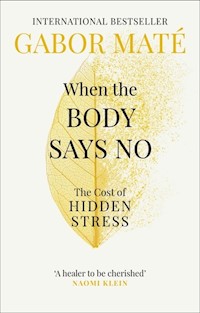 When the Body Says No - Gabor Mate - książka