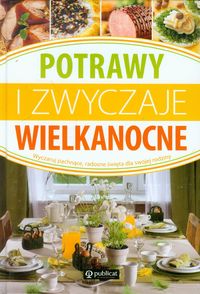 Potrawy i zwyczaje wielkanocne -  - książka