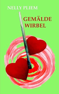 Gemäldewirbel - Nelly Pliem - ebook