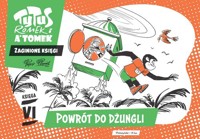 Tytus, Romek i A'Tomek. Zaginione księgi. Powrót do dżungli - księga VI - Chmielewski Henryk Jerzy - książka