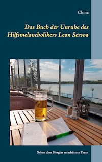 Das Buch der Unruhe des Hilfsmelancholikers Leon Sersoa - Chinz - ebook