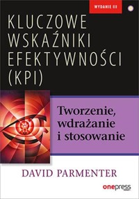 Kluczowe wskaźniki efektywności (KPI) - Parmenter David - książka