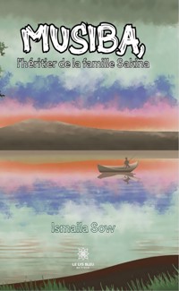 Musiba, l’héritier de la famille Sakina - Ismaila Sow - ebook