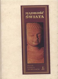 Mądrość świata. Złota księga aforyzmów - wybór Aldona Różanek - ebook